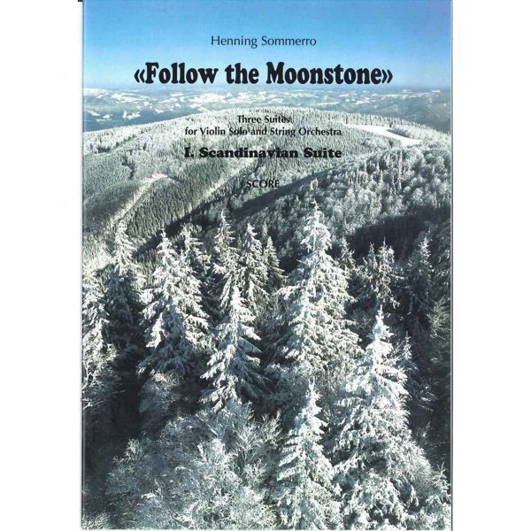 Follow The Moonstone - 1, Henning Sommerro - Fiolin, Strykeork. Partitur