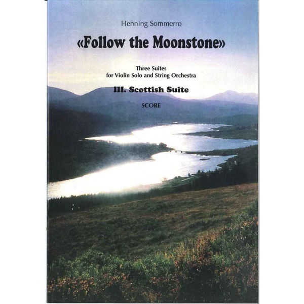 Follow The Moonstone - 3, Henning Sommerro - Fiolin, Strykeork. Partitur