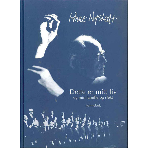 Dette Er Mitt Liv, Knut Nystedt - Biografi Bok