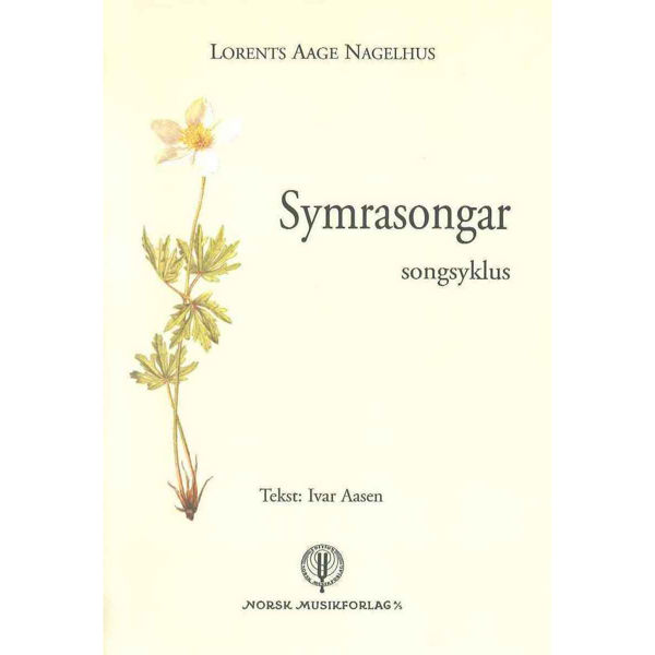 Symrasongar, Lorents Aage Nagelhus - Songsyklus.Sang/P.