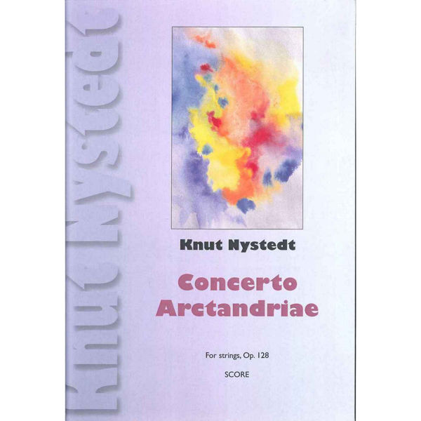Concerto Arctandriae.Partitur, Knut Nystedt - For Strykeork. Partitur