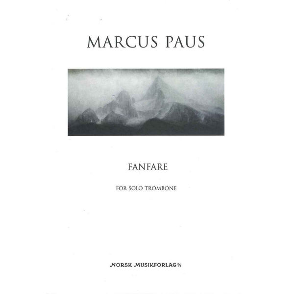 Fanfare, Marcus Paus - For Solo Trombone