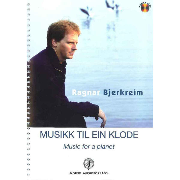 Musikk Til En Klode. Bok & Cd, Ragnar Bjerkreim - Melodibok Txt & Bes.
