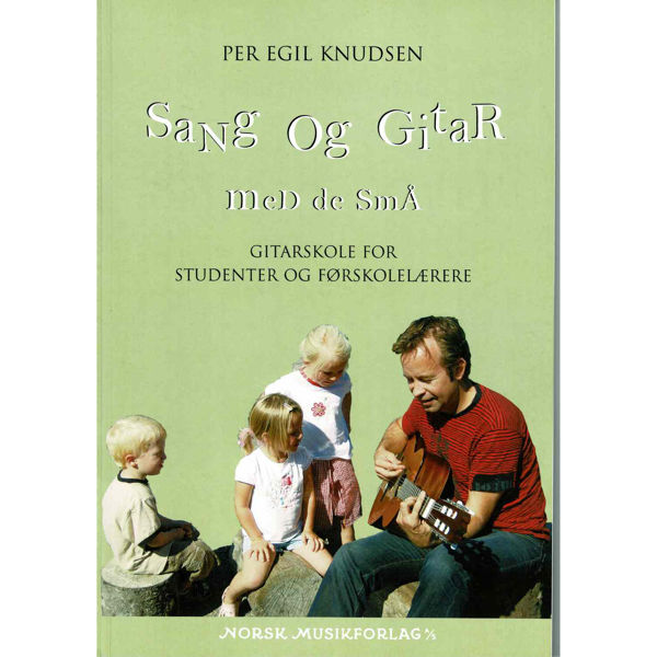 Sang og Gitar med de små, Per Egil Knudsen - Gitarskole for Studenter og Førskolelærere