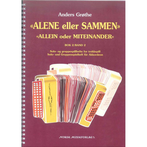 Alene Eller Sammen Bok 2, Anders Grøthe - Melodibok Til Bok 2 Trekkspill