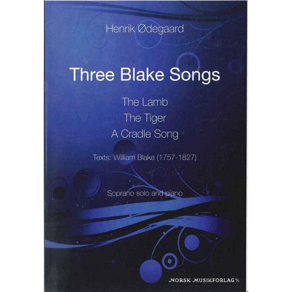 Three Blake Songs, Henrik Ødegaard - Sopransolo & Piano Sang