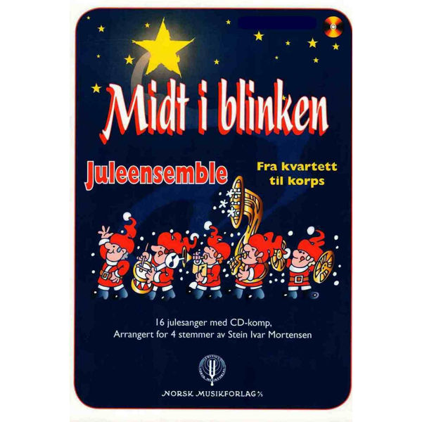 Midt i Blinken Juleensemble Partitur. Fra Kvartett til korps 