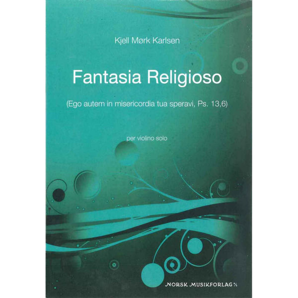 Fantasia Religioso, Kjell Mørk Karlsen - Violino Solo Fiolin