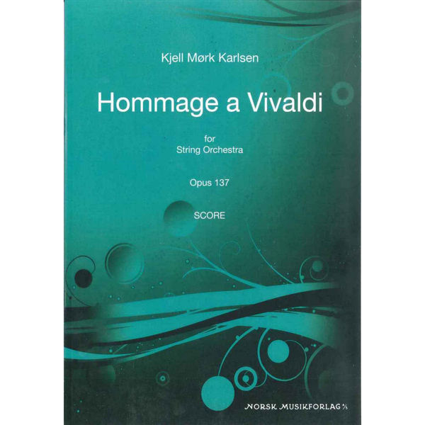 Hommage A Vivaldi,Opus 137, Kjell Mørk Karlsen - Str.Orch. Partitur
