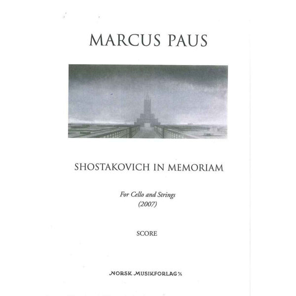 Shostakovich In Memoriam.Part., Marcus Paus - Cello & Strings Partitur