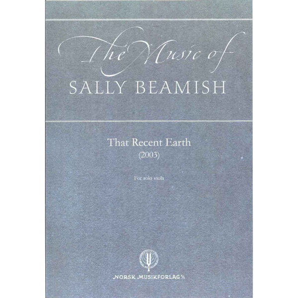 That Recent Earth, Sally Beamish - For Solo Viola Bratsj