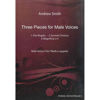 Three Pieces For Male Voices, Andrew Smith - Male Voices Mannskor