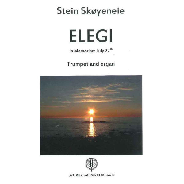 Elegi In Memoriam July 22Nd, Stein Skøyeneie - Trumpet & Organ Trompet/Trumpet, orgel