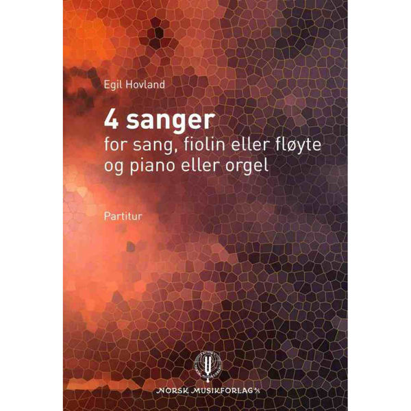 4 Sanger, Hovland - Sang, fiolin eller fløyte og piano eller orgel