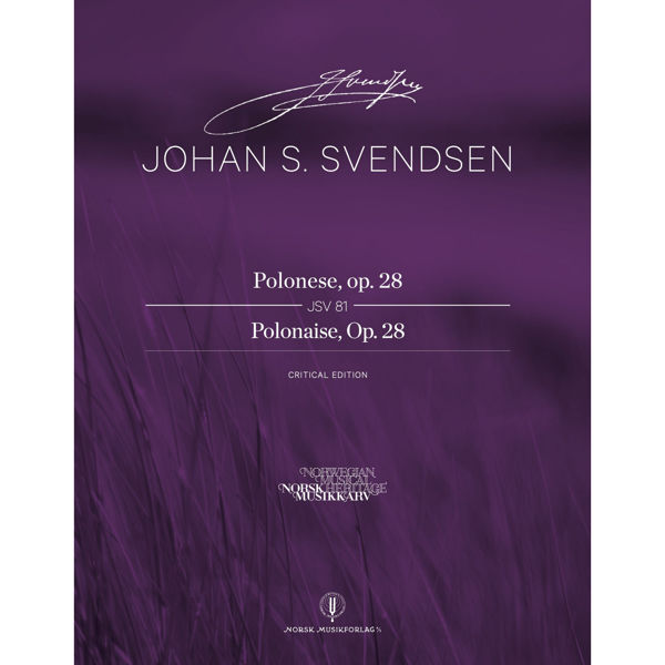 Polonese, op. 28 JSV 81  Johan S. Svendsen. Critical Edition Score