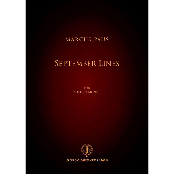 September Lines for Solo Clarinet, Marcus Paus