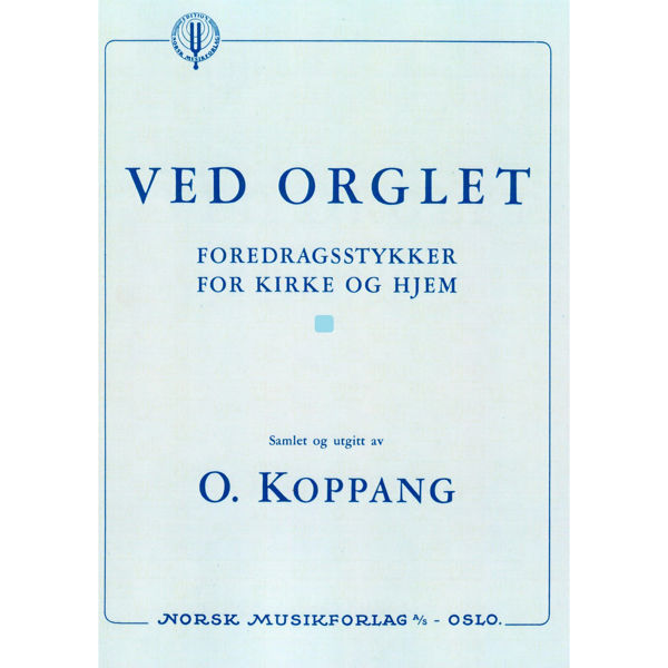 Ved Orglet - Hefte 2, O Koppang - Orgel