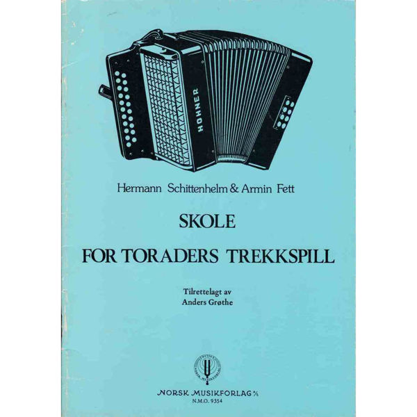 Skole For Toraders Trekkspill, Hermann Schittenhelm & Armin Fett. Tilrettelagt av Anders Grøthe