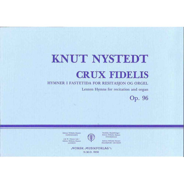 Crux Fidelis Op.96, Knut Nystedt - Resitasjon/Orgel Orgel
