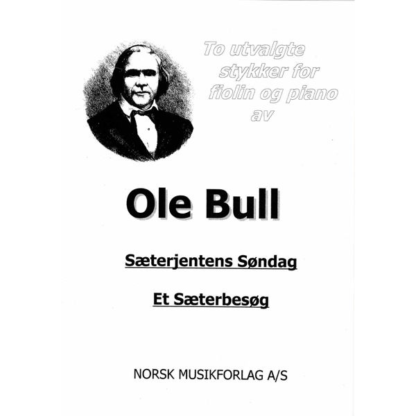 To Utvalgte Stykker for Fiolin og Piano, Ole Bull