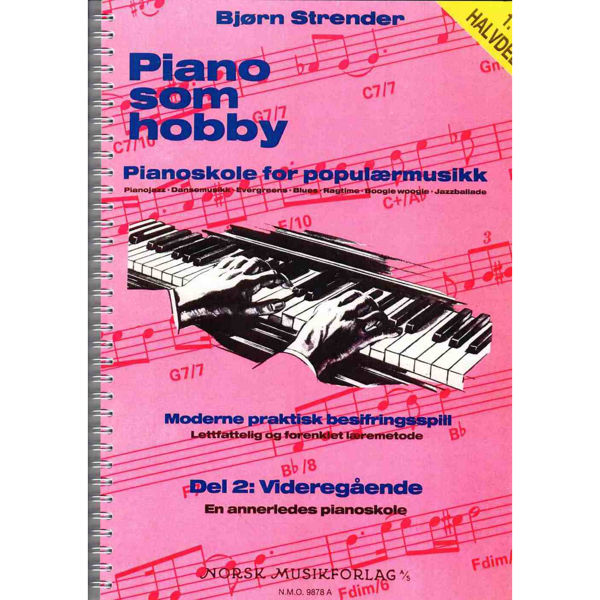 Piano Som Hobby Del 2: Videregående 1. halvdel. Bjørn Strender