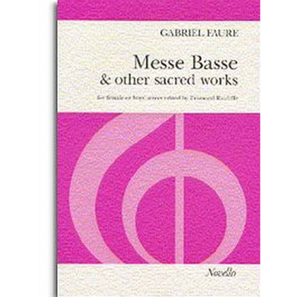 Gabriel Faure: Messe Basse And Other Sacred Works (SSA)