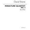 Miniature String Quartet No. 2 - Parts. David Stone