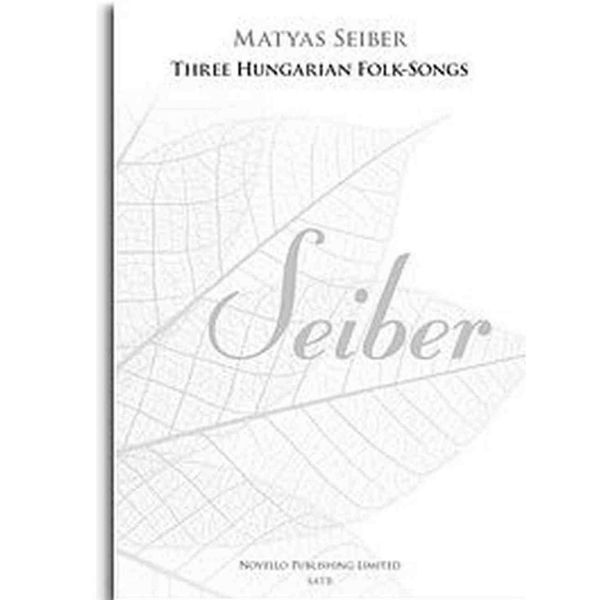 Matyas Seiber: Three Hungarian Folk-Songs (New Engraving). SATB