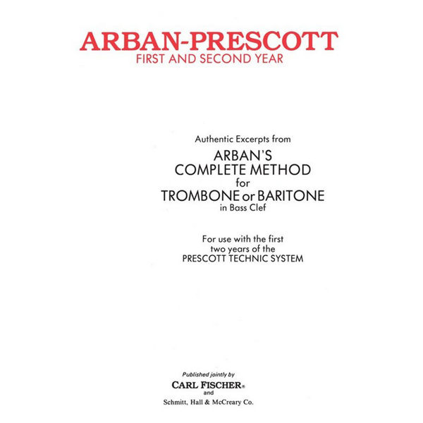 Arban Method First and Second Year Trombone or Baritone in Bass Clef by Prescott