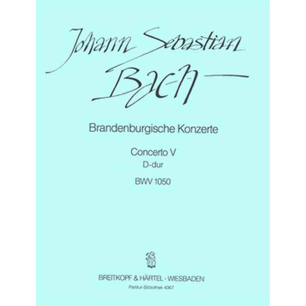 Bach: Brandenburgische Konzerte Concerto Nr. 5 i D-dur BWV 1050, Cembalo concertato