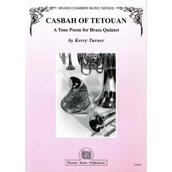 Casbah of Tetouan, Kerry Turner. Tone Poem for Brass Quintet