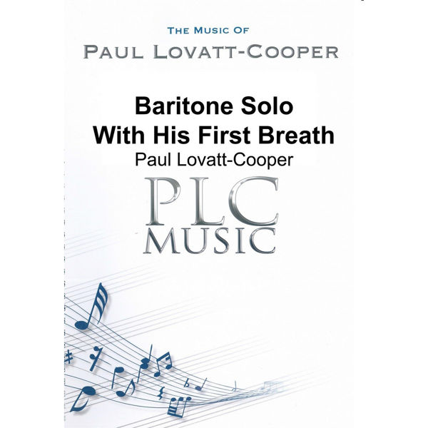 With His First Breath, Paul Lovatt-Copper, Baritone Solo and Brass Band