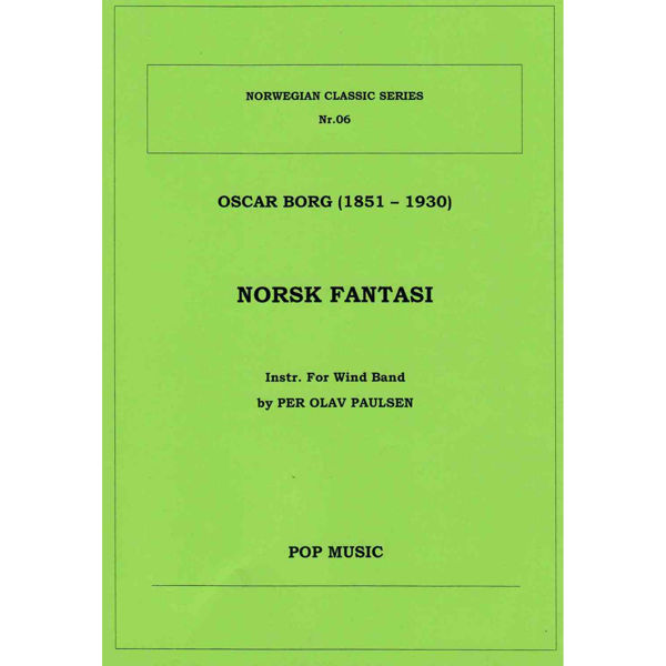 Norsk Fantasi, Oscar Borg. instr Per Olav Paulsen. Wind band