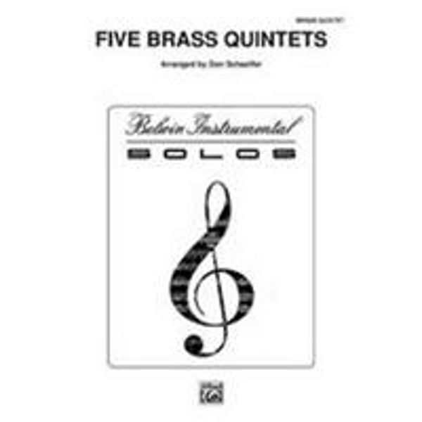 Five Brass Quintets, arr Don Schaeffer