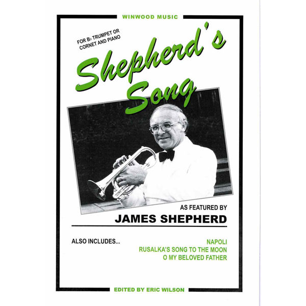 Shepherd's Song (Album)  Cornet and Piano arr Eric Wilson (incl. Napoli, Rusalka's Song, Oh my Beloved Father)