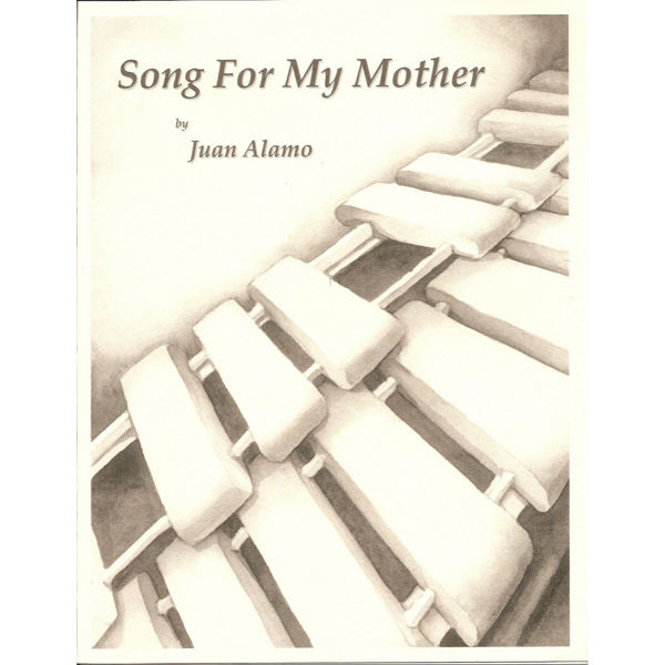 Song For My Mother, Juan Alamo, Solo Marimba