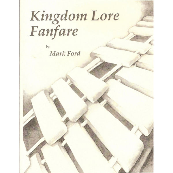 Kingdom Lore Fanfare, Mark Ford, Solo Marimba