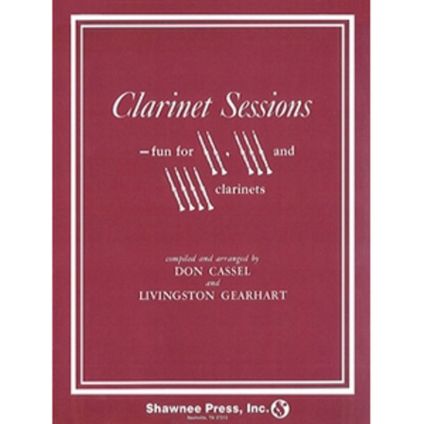 Clarinet Sessions, Fun for 2, 3 or 4 Clarinets, Livingston Gearhart