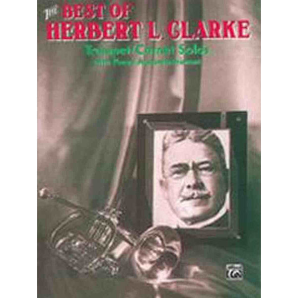 The Best of Herbert L. Clarke Cornet/Trumpet Solos with Piano