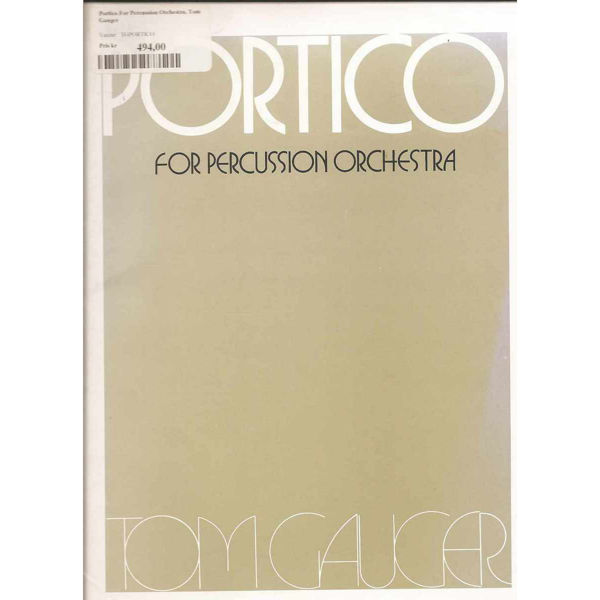 Portico For Percussion Orchestra, Tom Gauger