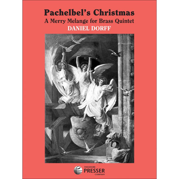 Pachelbel's Christmas, A Merry Melange for Brass Quintet, arr Daniel Dorff