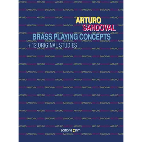 Brass Playing Concept, Arturo Sandoval. Trumpet