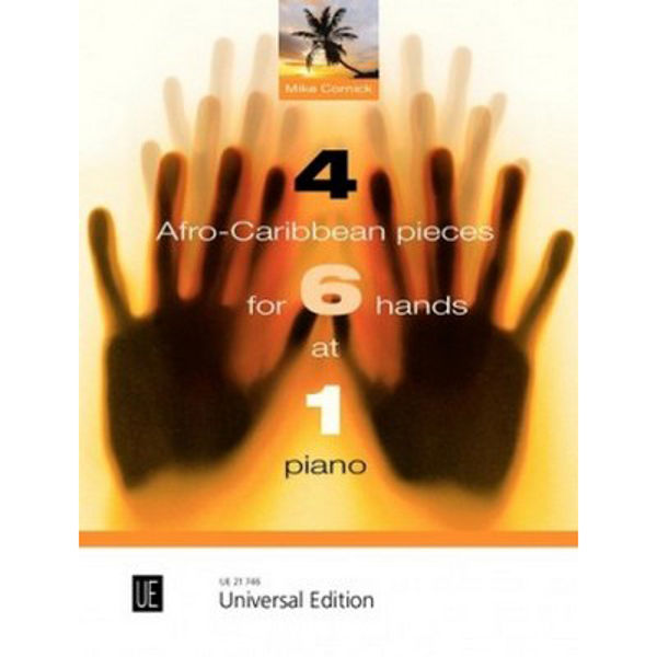 4 Afro-Caribbean Songs for 6 Right Hands at 1 piano, Mike Cornick
