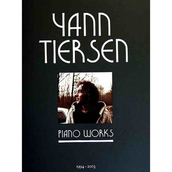 Piano Works, Yann Tiersen - Piano Solo