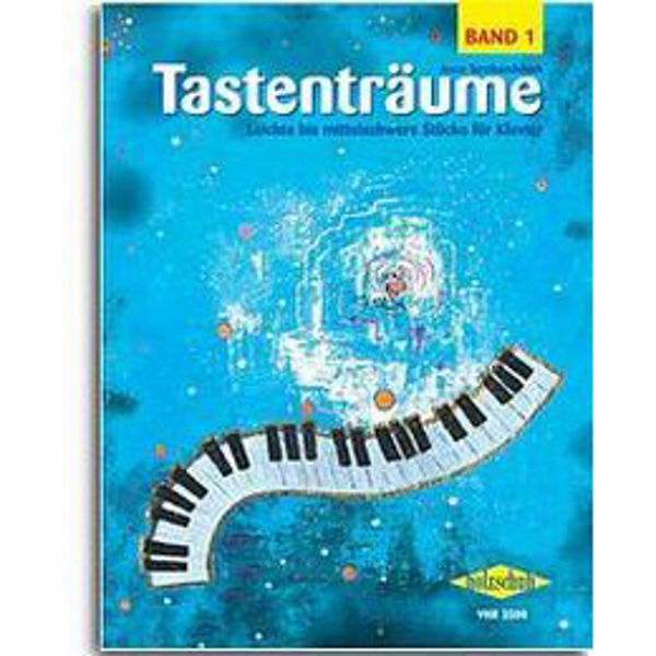 Tastentraume Band 1 Leichte bis mittelschwere Stücke für Klavier