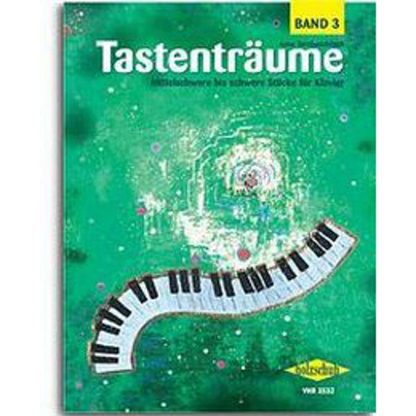 Tastentraume Band 3 Mittelschwer bis schwere Stücke für Klavier