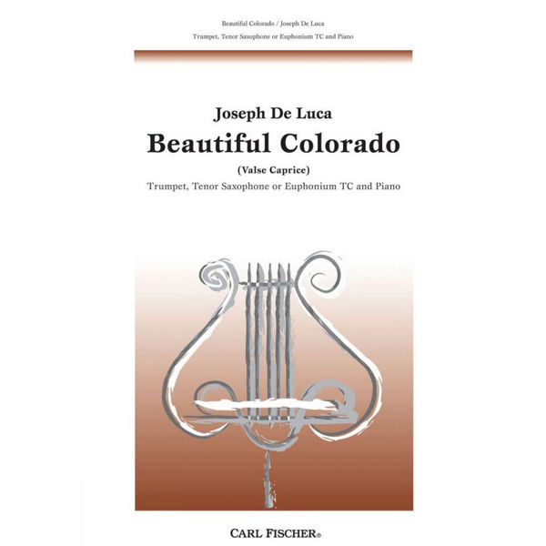 Beautiful Colorado (Valse Caprice), Joseph De Luca. Trumpet, Tenorsax or Euphonium TC and Piano