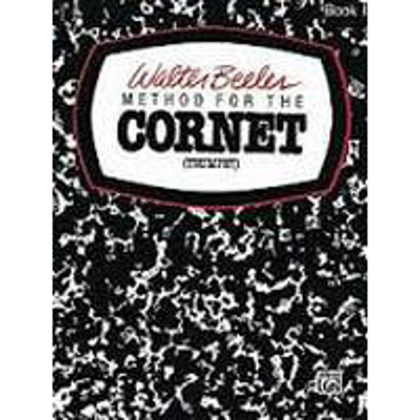 Method for the Cornet/Trumpet Vol 1 - Walter Beeler