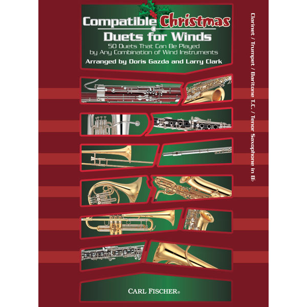 Compatible Christmas Duets for Winds Clarinet/Trumpet/Baritone T.C/Tenor Saxophone Bb Larry Clark