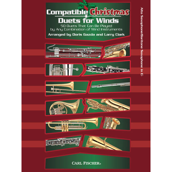 Compatible Christmas Duets for Winds, Alto Saxophone/Baritone Saxophone Eb Larry Clark
